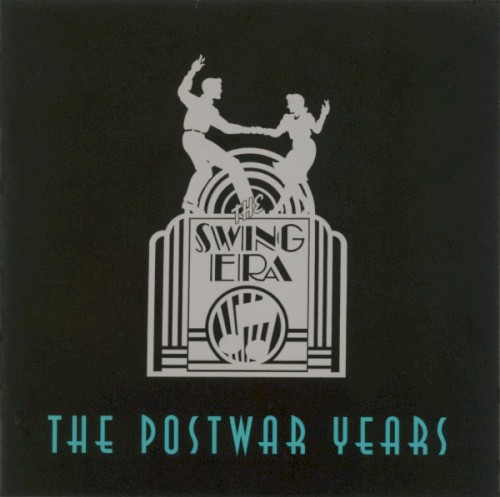 The Swing Era: The Postwar Years