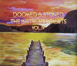 Doomed & Stoned: The Instrumentalists, Vol. IV