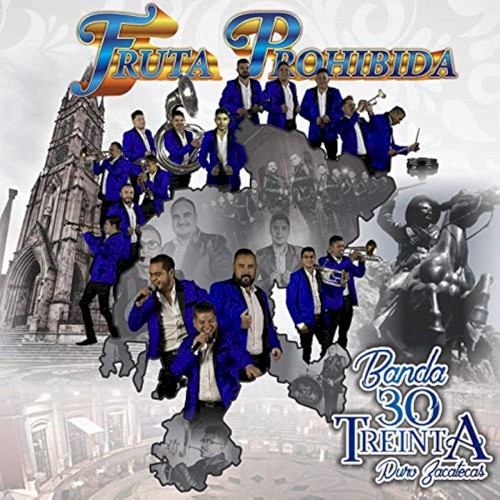 Fruta prohibida (puro Zacatecas)