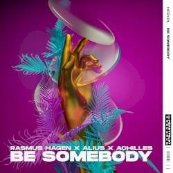 Be Somebody