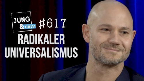Jung & Naiv #617, „Philosoph Omri Boehm über radikalen Universalismus und Israel“