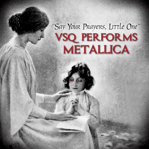 Say Your Prayers, Little One: The String Quartet Tribute to Metallica