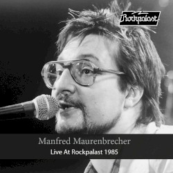 Live at Rockpalast 1985