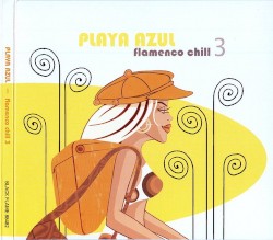 Playa Azul - Flamenco Chill vol.3
