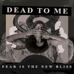 Fear Is the New Bliss