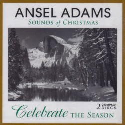 Ansel Adams' Sounds of Christmas: Celebrate the Season