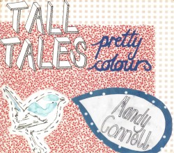 Tall Tales, Pretty Colours