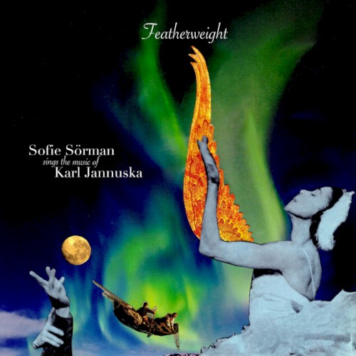Featherweight - Sofie Sörman Sings the Music of Karl Jannuska