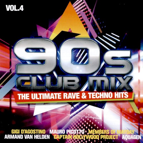90s Club Mix, Vol. 4: The Ultimate Rave & Techno Hits
