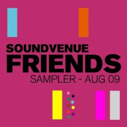 Soundvenue Friends Sampler - Aug 09
