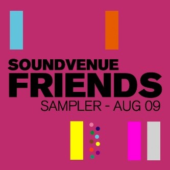 Soundvenue Friends Sampler - Aug 09