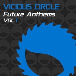 Vicious Circle Future Anthems Vol.1