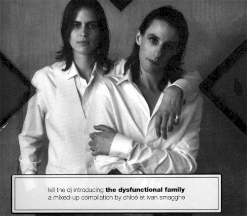 Kill The DJ Introducing The Dysfunctional Family: A Mixed-Up Compilation by Chloé et Ivan Smagghe