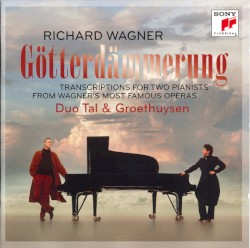 Götterdämmerung (Transcriptions For Two Pianists From Wagner's Most Famous Operas)