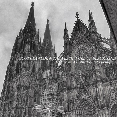 To Dream a Cathedral Into Being