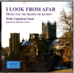I Look From Afar (Music for the Season of Advent)