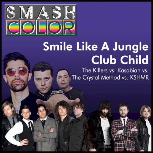 Smile Like a Jungle Club Child (The Killers vs. Kasabian vs. The Crystal Method vs. KSHMR)