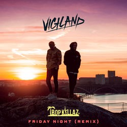 Friday Night (Tropkillaz Remix)