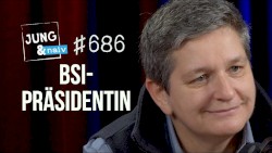 Jung & Naiv #686, „Claudia Plattner (Bundesamt für Sicherheit in der Informationstechnik)“