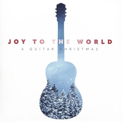 Joy to the World: A Guitar Christmas