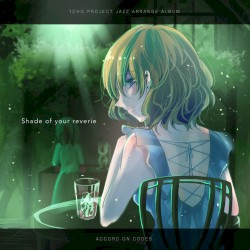 Shade of your reverie