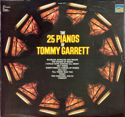 The 25 Pianos Of Tommy Garrett