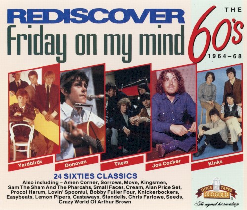 Rediscover The 60’s: Friday On My Mind