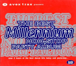 The Best Millennium Non-Stop Party Album