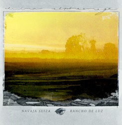 Navaja suiza / Rancho de luz