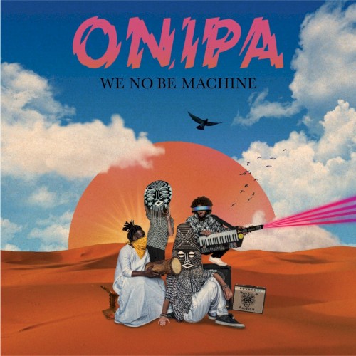 We No Be Machine