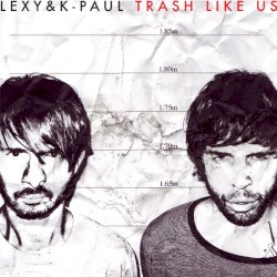 Trash Like Us