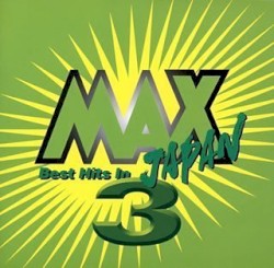 Max Japan 3 - Best Hits In Japan (マックスジャパン3)
