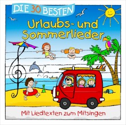 Die 30 besten Urlaubs- und Sommerlieder