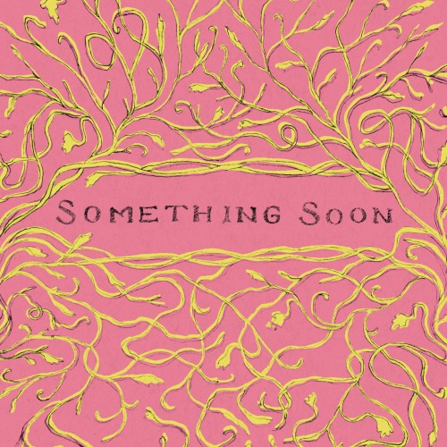 Something Soon