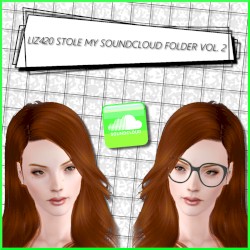 LIZ420 STOLE MY SOUNDCLOUD FOLDER VOL.2