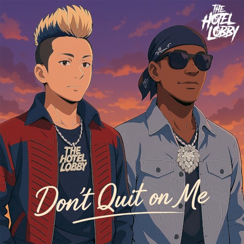 Don't Quit on Me