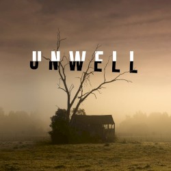 2019-02-20: Unwell, a Midwestern Gothic Mystery, 1.01 - Homecoming