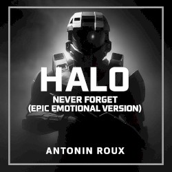 Halo: Never Forget (Epic Emotional Version)