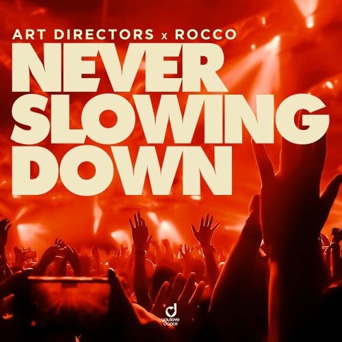 Never Slowing Down