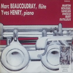 Martin / Roussel / Sancan / Enesco / Ibert / Dutilleux
