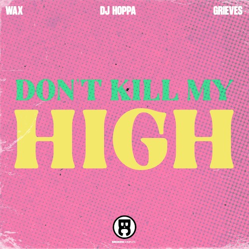 Don't Kill My High