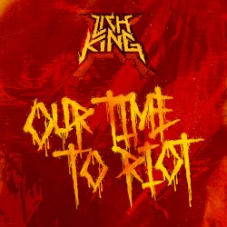 Our Time to Riot