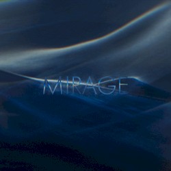 Mirage / Lull