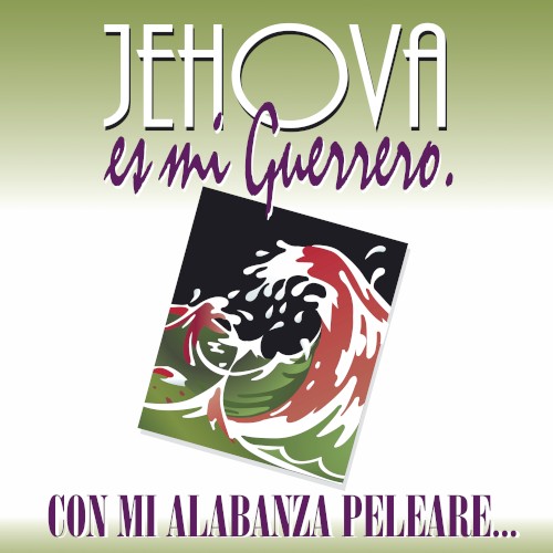 Jehová Es Mi Guerrero