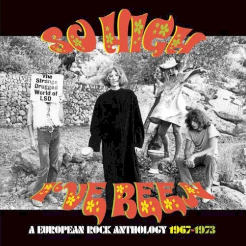 So High I’ve Been: A European Rock Anthology 1967–1973