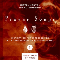 Instrumental Piano Worship Prayer Songs, Vol. 1 (Whole Hearted Worship)