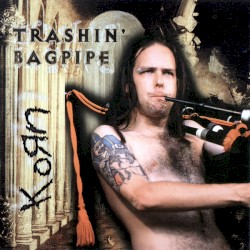 Trashin' Bagpipe