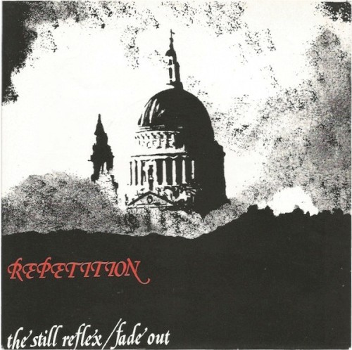 The Still Reflex / Fade Out