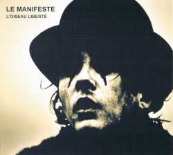 Le Manifeste – L’Oiseau Liberté