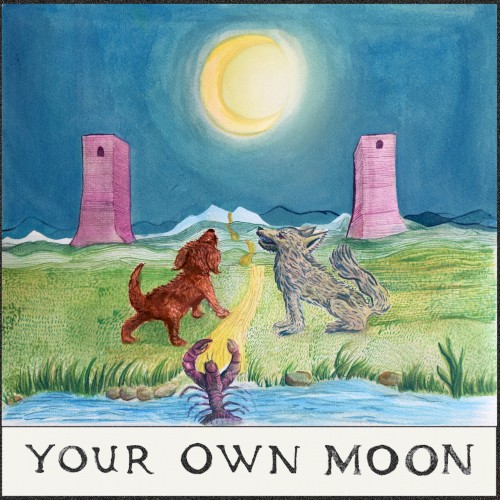 Your Own Moon